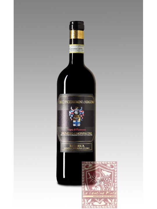 BRUNELLO DI MONTALCINO VIGNA DI  PIANROSSO SANTA CATERINA D'ORO  RISERVA 2016  CIACCI PICCOLOMINI